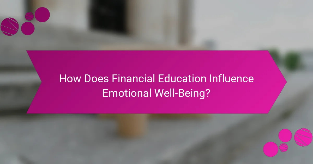 How Does Financial Education Influence Emotional Well-Being?