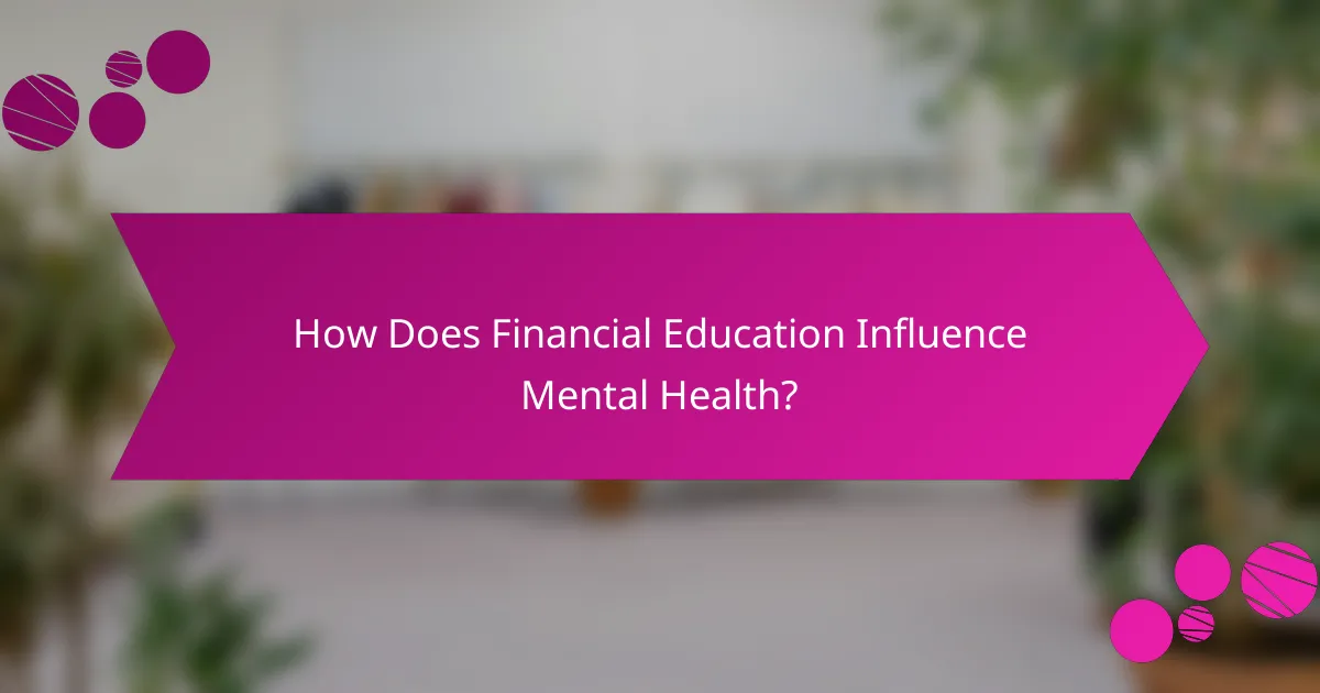 How Does Financial Education Influence Mental Health?