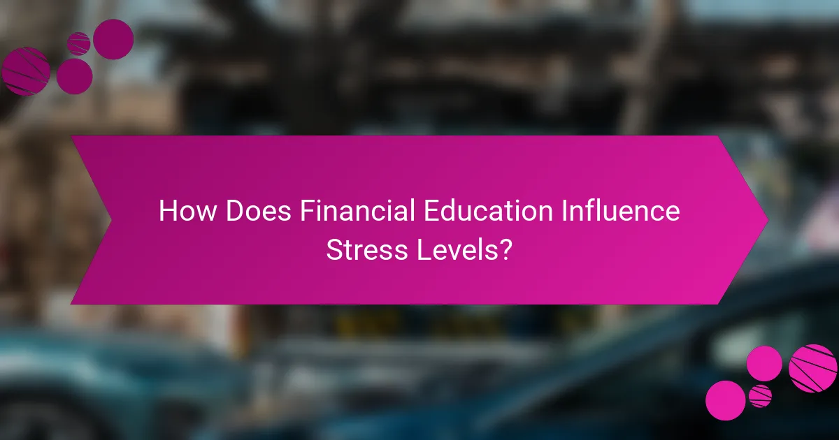 How Does Financial Education Influence Stress Levels?