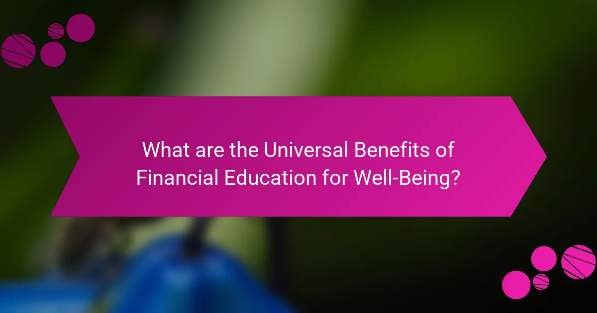 What are the Universal Benefits of Financial Education for Well-Being?