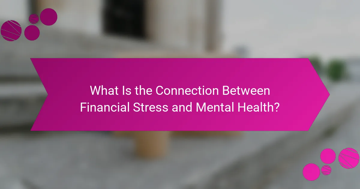 What Is the Connection Between Financial Stress and Mental Health?
