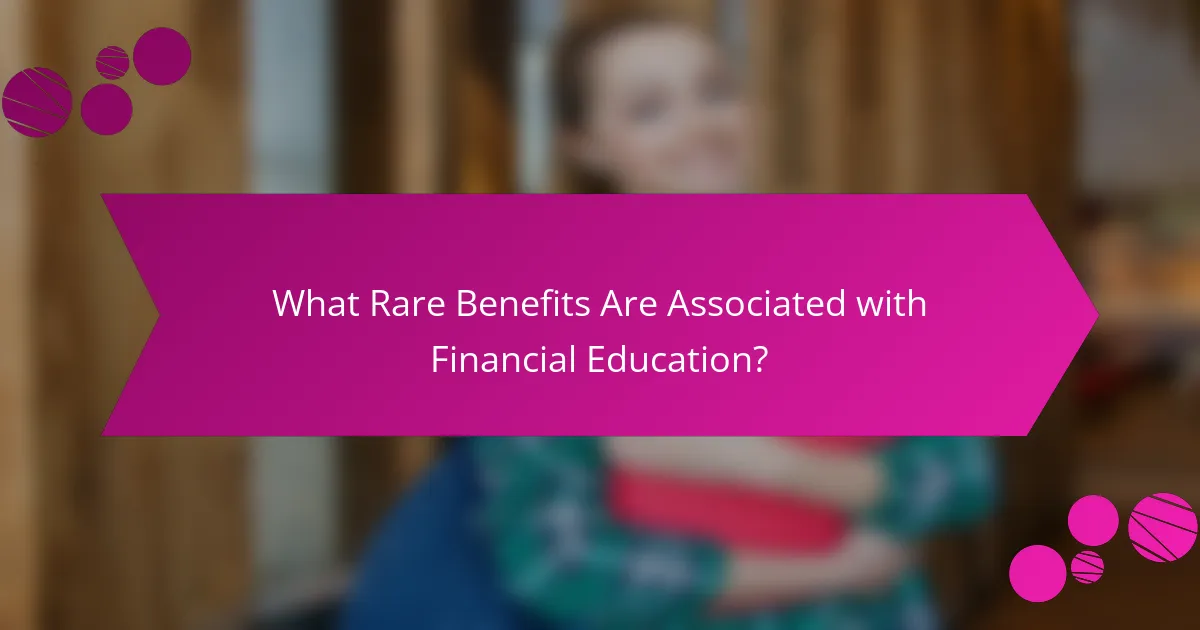 What Rare Benefits Are Associated with Financial Education?